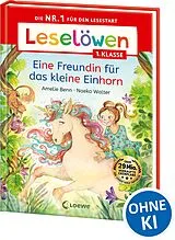 Fester Einband Leselöwen 1. Klasse - Eine Freundin für das kleine Einhorn von Amelie Benn