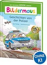 Fester Einband Bildermaus - Geschichten von der Polizei von Katja Reider