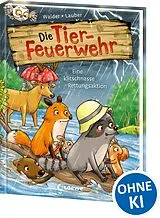 Fester Einband Die Tier-Feuerwehr (Band 2) - Eine klitschnasse Rettungsaktion von Vanessa Walder