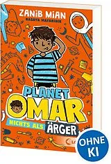 Kartonierter Einband Planet Omar (Band 1) - Nichts als Ärger von Zanib Mian