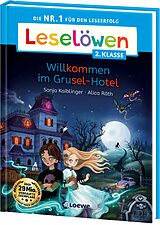 Fester Einband Leselöwen 2. Klasse - Willkommen im Grusel-Hotel von Sonja Kaiblinger