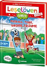 Fester Einband Leselöwen Comics 1. Klasse - Fußball, Tore, große Träume von Michael Petrowitz