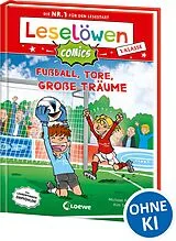 Fester Einband Leselöwen Comics 1. Klasse - Fußball, Tore, große Träume von Michael Petrowitz