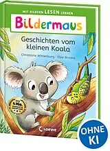 Fester Einband Bildermaus - Geschichten vom kleinen Koala von Christiane Wittenburg