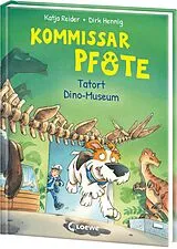 Fester Einband Kommissar Pfote (Band 9) - Tatort Dino-Museum von Katja Reider
