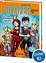 Fester Einband Luzifer junior (Band 17) - Vier Freunde für ein Hölleluja von Jochen Till