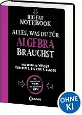 Kartonierter Einband Big Fat Notebook - Alles, was du für Algebra brauchst von Jason Wang