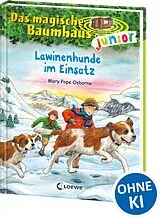 Fester Einband Das magische Baumhaus junior (Band 40) - Lawinenhunde im Einsatz von Mary Pope Osborne