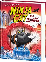 Fester Einband Ninja Cat (Band 4) - Der mysteriöse Juwelenraub von Dermot O&apos;Leary