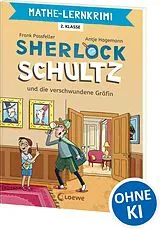 Kartonierter Einband Mathe-Lernkrimi - Sherlock Schultz und die verschwundene Gräfin von Frank Passfeller