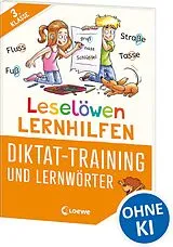 Kartonierter Einband Leselöwen Lernhilfen - Diktat-Training und Lernwörter - 3. Klasse von Christiane Wittenburg