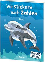 Kartonierter Einband Wir stickern nach Zahlen - Tiere von 
