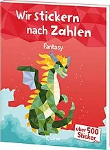 Kartonierter Einband Wir stickern nach Zahlen - Fantasy von 