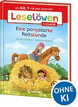 Fester Einband Leselöwen 1. Klasse - Eine ponystarke Reitstunde von Sabine Giebken