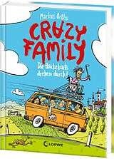  Crazy Family (Band 4) - Die Hackebarts drehen durch von Markus Orths