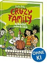 Fester Einband Crazy Family (Band 5) - Die Hackebarts rocken die Schule von Markus Orths