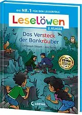Fester Einband Leselöwen 2. Klasse - Das Versteck der Bankräuber von Christoph Dittert