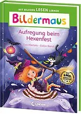 Fester Einband Bildermaus - Aufregung beim Hexenfest von Eva Hierteis