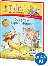 Fester Einband Tafiti und seine Freunde (Band 1) - Das große Fußball-Turnier von Julia Boehme