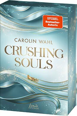  Crushing Souls (Driven Dreams-Dilogie, Band 1) von Carolin Wahl