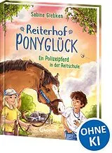 Fester Einband Reiterhof Ponyglück (Band 2) - Ein Polizeipferd in der Reitschule von Sabine Giebken