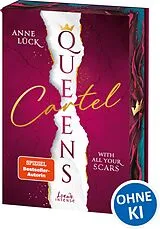 Kartonierter Einband Queens Cartel (Band 1) - With All Your Scars von Anne Lück