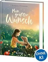 Fester Einband Mein größter Wunsch von Barbara O'Connor