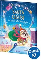 Fester Einband Santa Clausi - Ein Faultier rettet Weihnachten von Katalina Brause