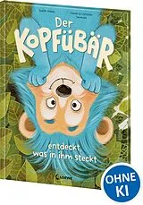 Fester Einband Der Kopfübär entdeckt, was in ihm steckt von Judith Weber