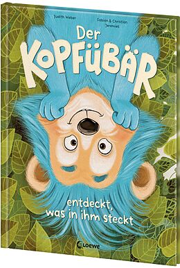 Fester Einband Der Kopfübär entdeckt, was in ihm steckt von Judith Weber