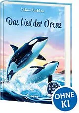 Fester Einband Das geheime Leben der Tiere (Meer) - Das Lied der Orcas von Sabine Giebken