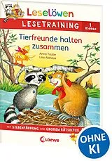 Kartonierter Einband Leselöwen Lesetraining 1. Klasse - Tierfreunde halten zusammen von Anna Taube