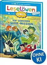 Fester Einband Leselöwen Comics 2. Klasse - Auf geheimer Game-Mission von Christoph Dittert