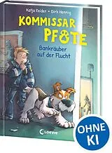 Fester Einband Kommissar Pfote (Band 10) - Bankräuber auf der Flucht von Katja Reider