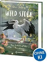 Fester Einband Wild Stork (Band 2) - Das Schicksal des Verräters von Jiatong Chen