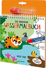 Kartonierter Einband Das magische Wassermalbuch - Wilde Tiere von 