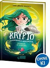 Fester Einband Krypto - Geheimnisvolle Meereswesen (Band 4) - Gefangen im Eisnebel von Hans Jørgen Sandnes