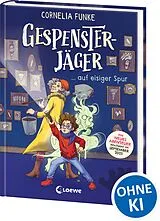 Fester Einband Gespensterjäger auf eisiger Spur (Band 1) - Mit 8 neu illustrierten Farbseiten von Cornelia Funke