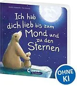 Pappband Ich hab dich lieb bis zum Mond und zu den Sternen von Amelia Hepworth