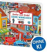 Pappband, unzerreissbar (PpU) Suche und finde! Sound-Wimmelbuch - Feuerwehr von