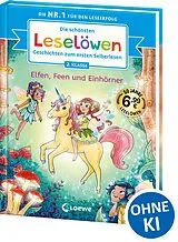 Fester Einband Die schönsten Leselöwen-Geschichten zum ersten Selberlesen - Elfen, Feen und Einhörner von