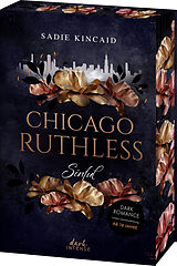 Kartonierter Einband Chicago Ruthless (Band 1) - Sinful von Sadie Kincaid