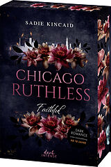 Kartonierter Einband Chicago Ruthless (Band 2) - Faithful von Sadie Kincaid