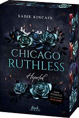 Kartonierter Einband Chicago Ruthless (Band 3) - Hopeful von Sadie Kincaid