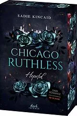 Kartonierter Einband Chicago Ruthless (Band 3) - Hopeful von Sadie Kincaid