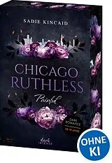 Kartonierter Einband Chicago Ruthless (Band 4) - Painful von Sadie Kincaid