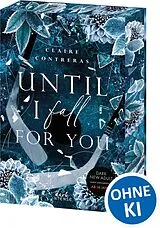 Kartonierter Einband Until I Fall For You (Fairview Hockey, Band 2) von Claire Contreras