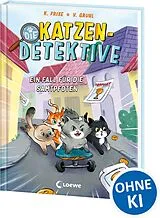 Fester Einband Die Katzen-Detektive (Band 1) - Ein Fall für die Samtpfoten von Katja Frixe