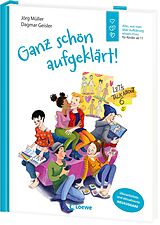 Fester Einband Ganz schön aufgeklärt! von Dagmar Geisler, Jörg Müller
