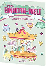 Kartonierter Einband Meine Einhorn-Welt - Rätselspaß mit Stickern von 